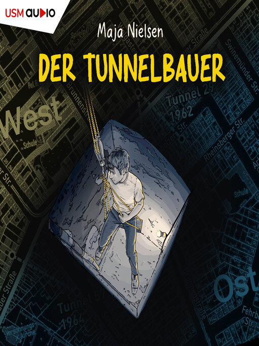 Title details for Der Tunnelbauer (ungekürzt) by Maja Nielsen - Available